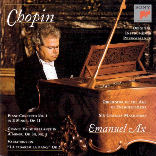 Frédéric Chopin, Emanuel Ax, Sir Charles Mackerras, Orchestra Of The Age Of Enlightenment - Piano Concerto No. 1 / Grande Valse Brillante / Variations On "Lá Ci Darem La Mano" - CD