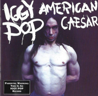 Iggy Pop - American Caesar - CD