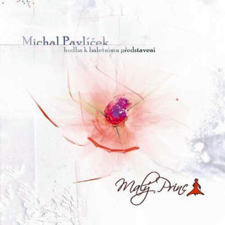 Michal Pavlíček - Music For The Balet The Little Prince  - CD