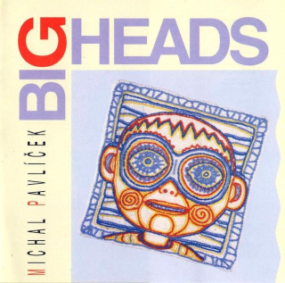 Michal Pavlíček, Big Heads - Michal Pavlíček Big Heads - CD