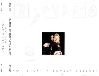 DJ Miko - Hot Stuff / Lovely Lullaby - CD Singl