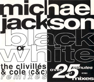 Michael Jackson - Black Or White (The Clivillés & Cole (C&C) Remixes) - CD Singl