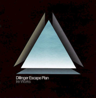 The Dillinger Escape Plan - Ire Works - CD