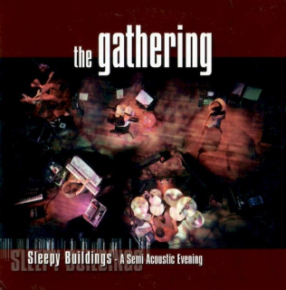 The Gathering - Sleepy Buildings - A Semi Acoustic Evening - CD