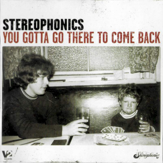 Stereophonics - You Gotta Go There To Come Back - CD