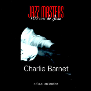 Charlie Barnet - Jazz Masters (100 Ans De Jazz) - CD