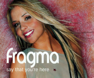 Fragma - Say That You're Here - CD