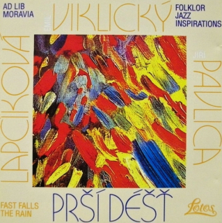 Zuzana Lapčíková, Emil Viklický, Jiří Pavlica - Prší Déšť / Fast Falls The Rain - CD