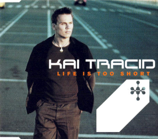 Kai Tracid - Life Is Too Short - CD
