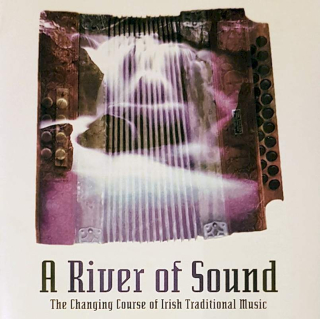 Various - A River Of Sound - The Changing Course Of Irish Traditional Music - CD