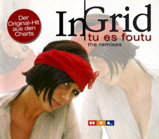 In-Grid - Tu Es Foutu (The Remixes) - CD