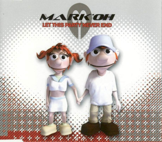 Mark 'Oh - Let This Party Never End - CD