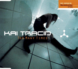 Kai Tracid - Too Many Times - CD