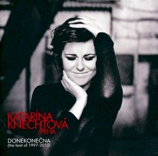 Katarína Knechtová / Peha - Donekonečna (The Best Of 1997 - 2010) - CD