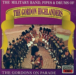 The Gordon Highlanders - The Gordons On Parade - CD