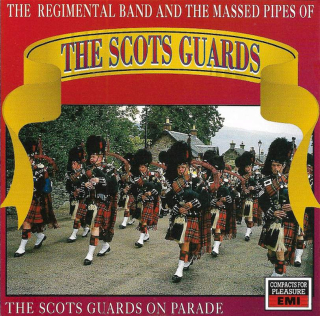 The Regimental Band Of The Scots Guards And Pipes And Drums Of The Scots Guards - The Scots Guards On Parade - CD