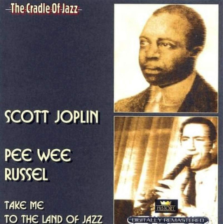 Scott Joplin / Pee Wee Russell - Take Me To The Land Of Jazz - CD