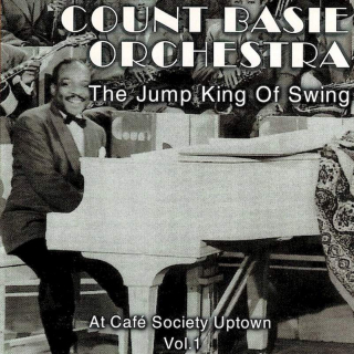Count Basie Orchestra - The Jump King Of Swing - At Café Society Uptown Vol. 1 - CD