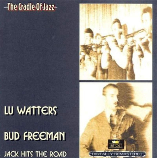 Lu Watters / Bud Freeman - Jack Hits The Road - CD