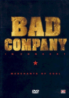Bad Company - In Concert - Merchants Of Cool - DVD