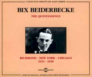 Bix Beiderbecke - Richmond - New York - Chicago 1924 - 1930 - CD