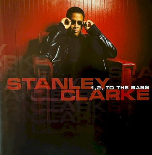 Stanley Clarke - 1, 2, To The Bass - CD