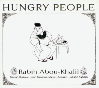 Rabih Abou-Khalil / Gavino Murgia · Luciano Biondini · Michel Godard · Jarrod Cagwin - Hungry People - CD