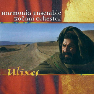 Harmonia Ensemble, Koçani Orkestar - Ulixes - CD
