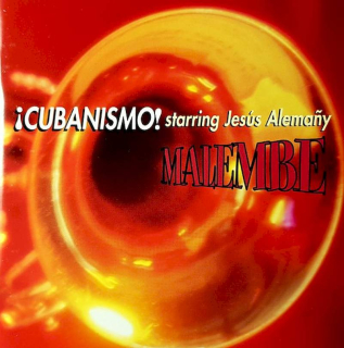 ?Cubanismo! Starring Jesús Alema?y - Malembe - CD