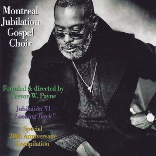 Montreal Jubilation Gospel Choir - Jubilation VI "Looking Back" - CD
