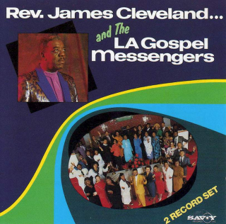 Rev. James Cleveland And The Los Angeles Gospel Messengers - Rev. James Cleveland And The LA Gospel Messengers - CD