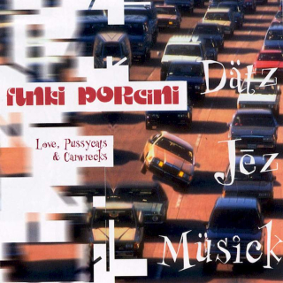 Funki Porcini - Love, Pussycats & Carwrecks - CD