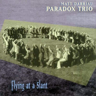 Matt Darriau • Paradox Trio - Flying At A Slant - CD
