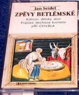 Jan Seidel / Kühnův Dětský Sbor / Prague Wind Quintet - Zpěvy Betlémské - MC