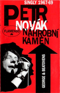 Petr Novák, Flamengo, George & Beatovens - Náhrobní Kámen (Singly 1967-69) - MC