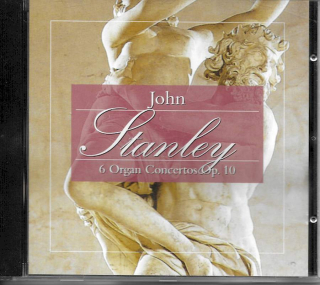 Ivan Sokol, Slovak Chamber Orchestra, Bohdan Warchal - John Stanley - 6 Organ Concertos Op. 10 - CD