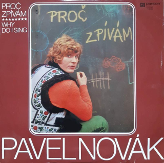 Pavel Novák - Proč Zpívám (Why Do I Sing) - LP / Vinyl