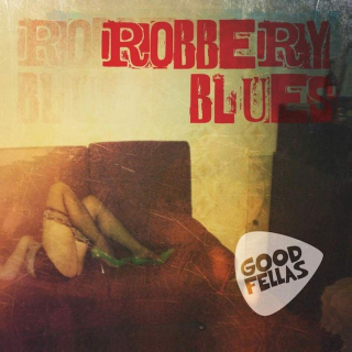 Goodfellas - Robbery Blues - CD