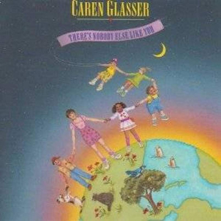 Caren Glasser - There's Nobody Else Like You - CD