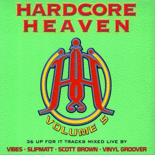 DJ Vibes, Scott Brown, Slipmatt, Vinylgroover - Hardcore Heaven Volume 5 - MC