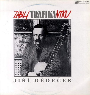 Jiří Dědeček - Zabili Trafikantku - LP / Vinyl