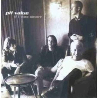 pH Value - If I Was Smart - CD