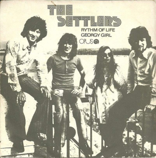 The Settlers - Rhythm Of Life / Georgy Girl - SP / Vinyl