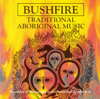 Australian Aborigines - Bushfire - Traditional Aboriginal Music - CD