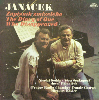 Leoš Janáček, Nicolai Gedda - Věra Soukupová, Josef Páleníček, Czech Radio Choir, Miroslav Košler - Zápisník Zmizelého, The Diary Of One Who Disappeared - LP / Vinyl