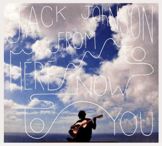 Jack Johnson - From Here To Now To You - CD