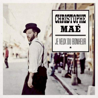 Christophe Maé - Je Veux Du Bonheur - CD