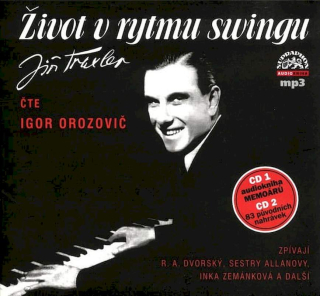 Jiří Traxler čte Igor Orozovič - Život V Rytmu Swingu - CD