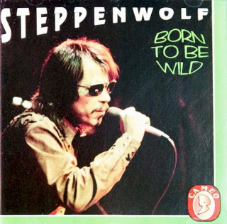 Steppenwolf - Born To Be Wild - CD