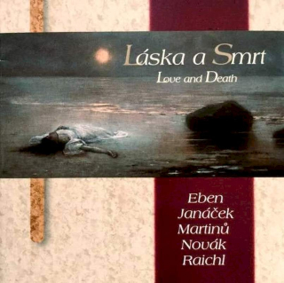 Jaroslav Brych, Vysokoškolský umělecký sbor Univerzity Karlovy - Love and Death - Czech Choral Works on Words from Folk Poetry - CD